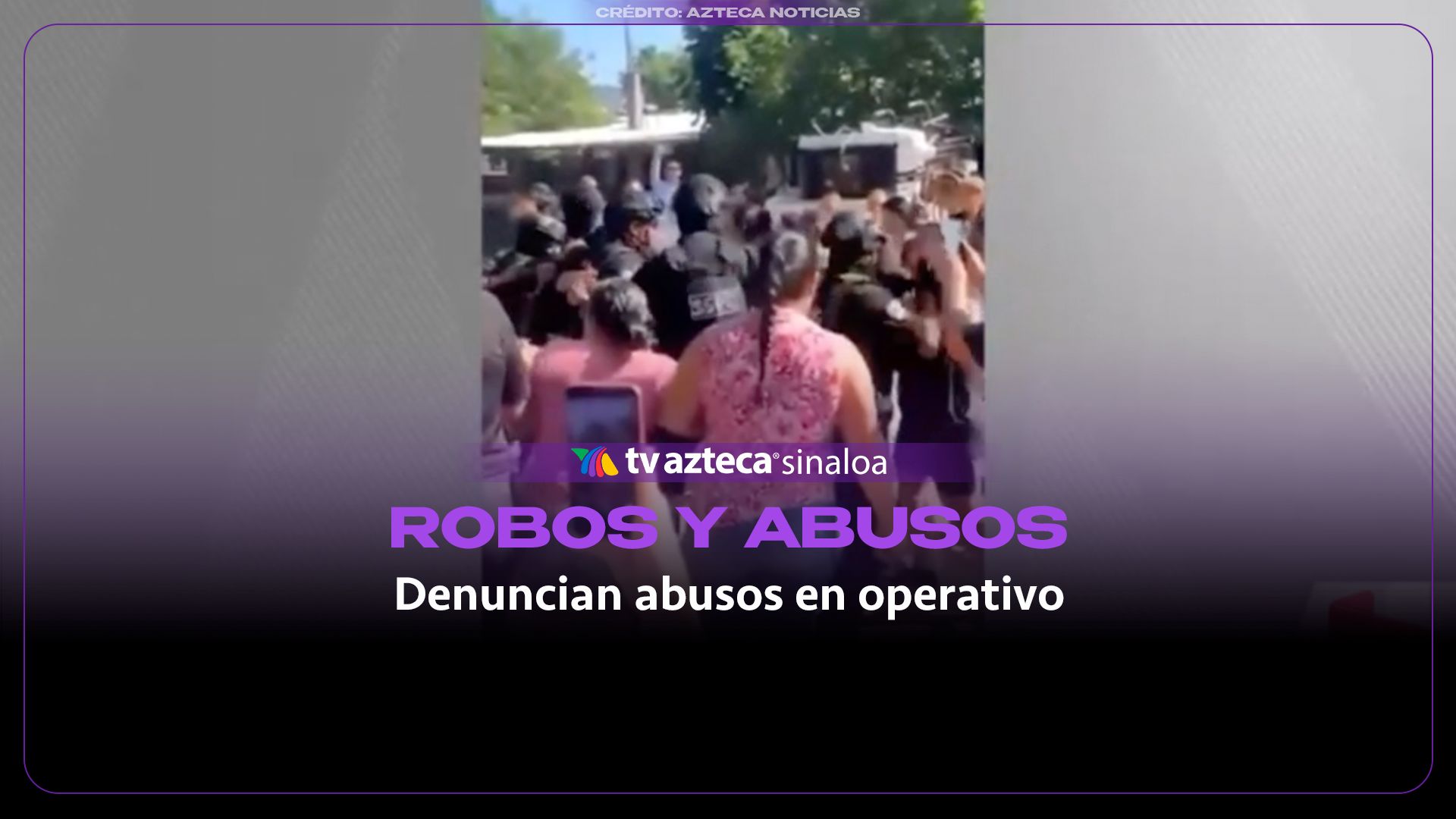 Ciudadanos denuncian abusos y robos durante operativo de la Guardia Nacional en Sinaloa