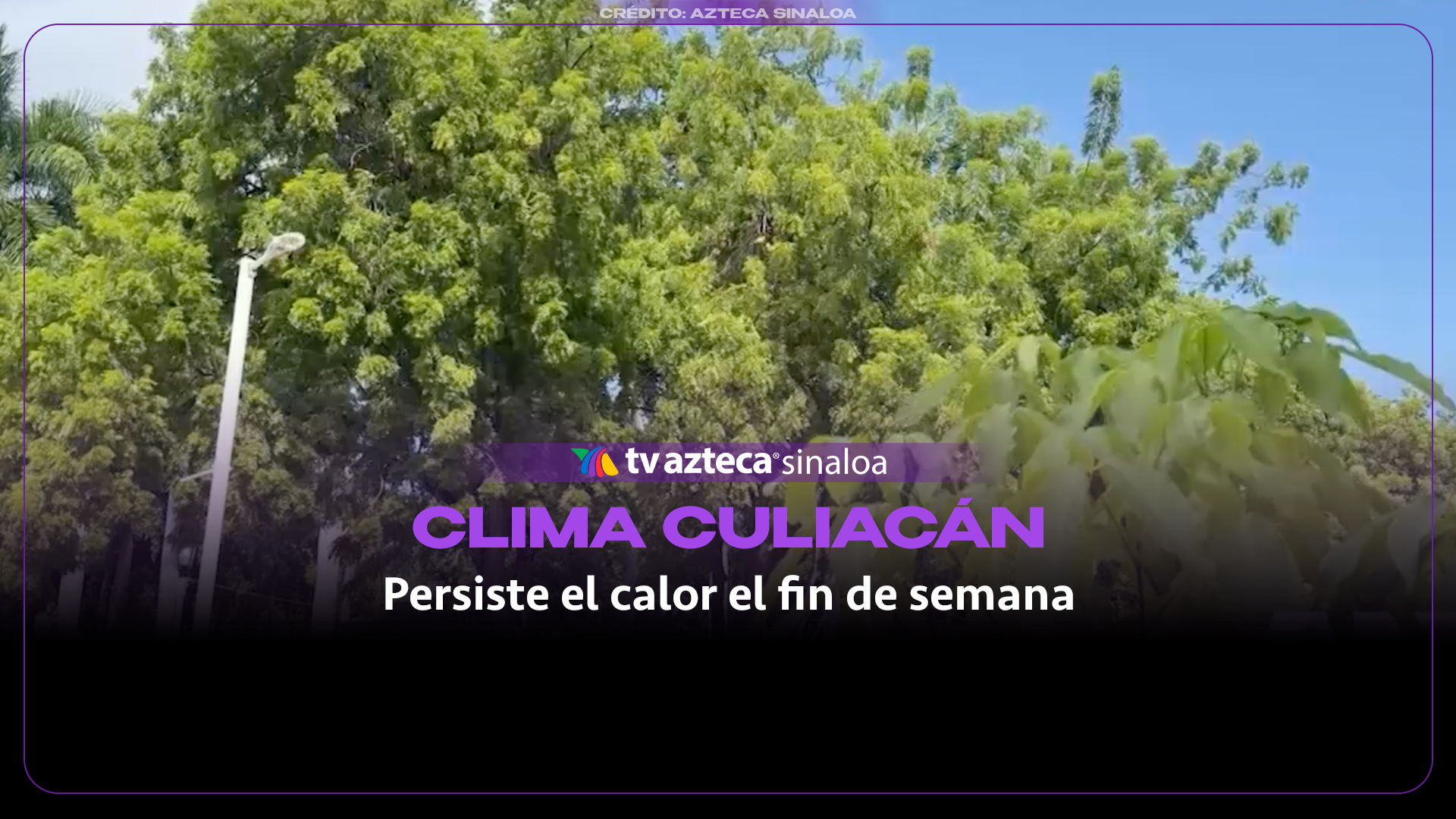 VIDEO| El calor no da tregua en Sinaloa pese a la llegada del otoño; ¡Así el clima el fin de semana!