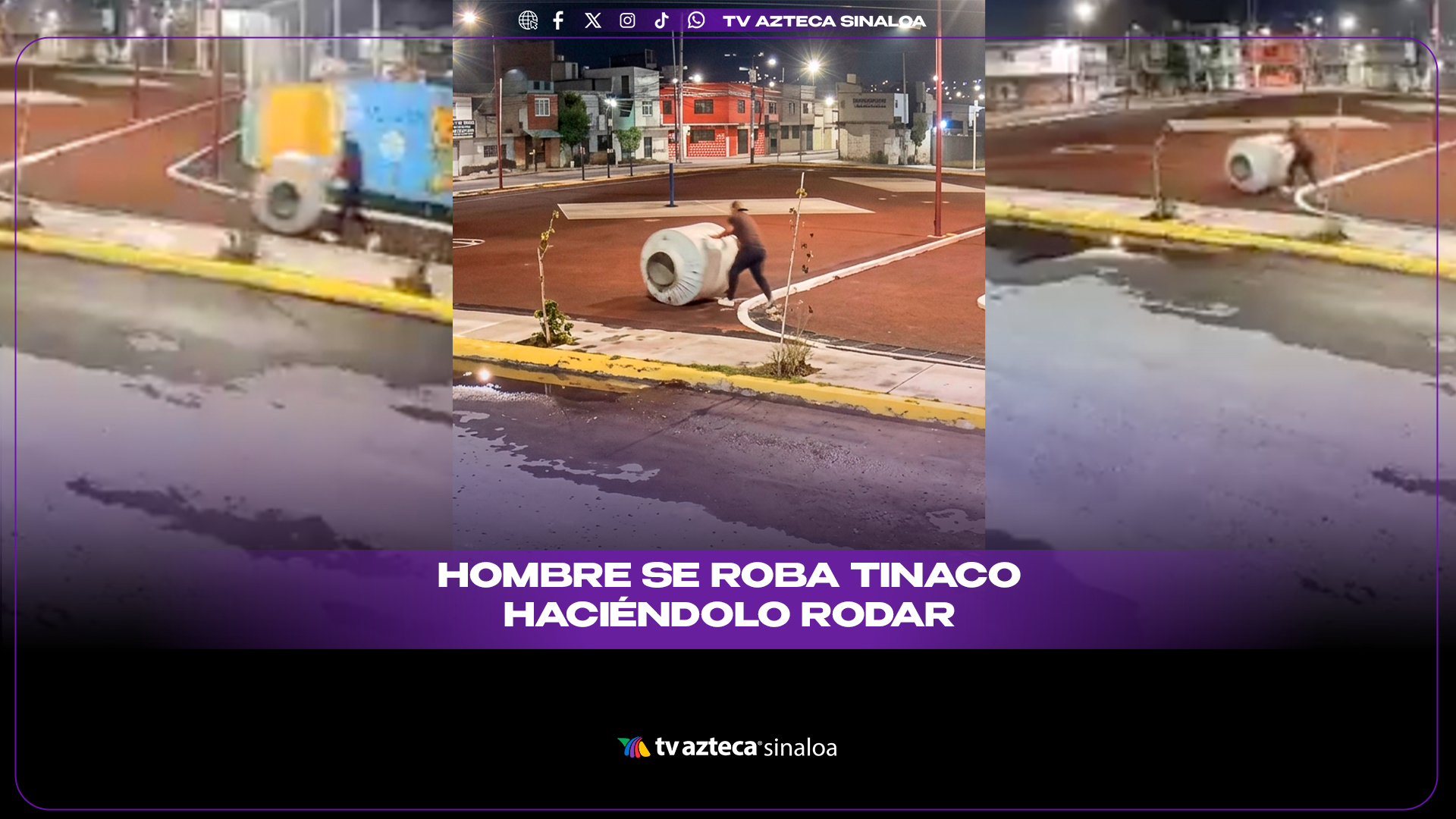 VIDEO| ¡Se lo llevó rodando! Un sujeto fue captado robándose un tinaco