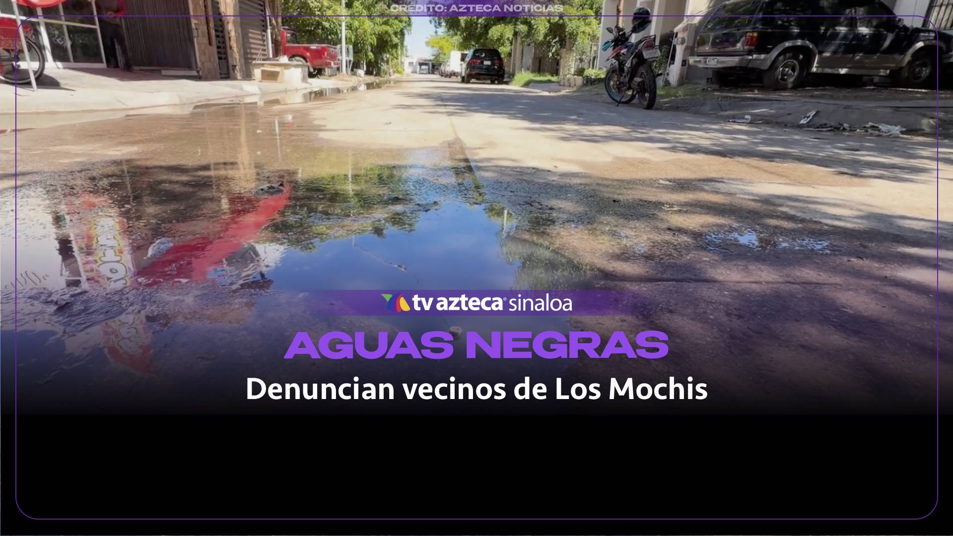 VIDEO | ¡Tres años entre aguas negras! Vecinos de Los Mochis denuncian fuga