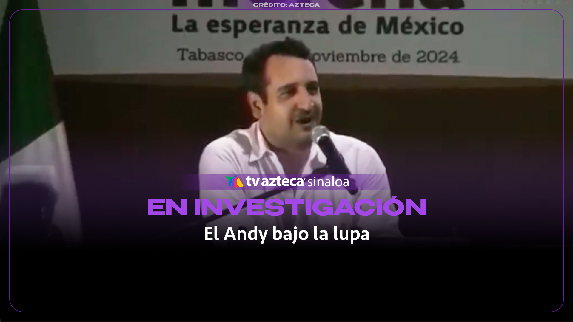 Andy López Beltrán, bajo la lupa de dos agencias de Estados Unidos, por presuntos nexos con crimen organizado