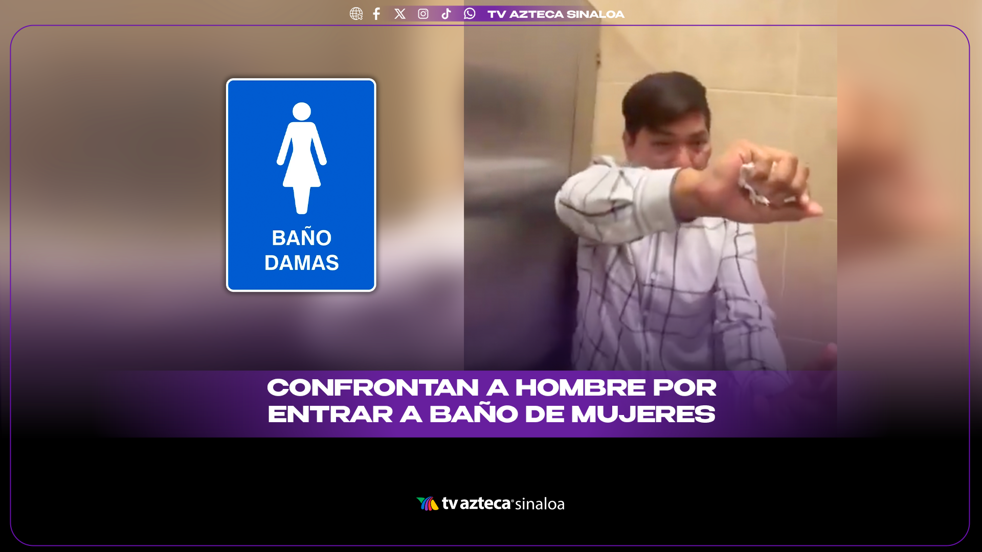 VIDEO| Así fue el momento en que confrontaron a un hombre tras encontrarlo dentro del baño de mujeres